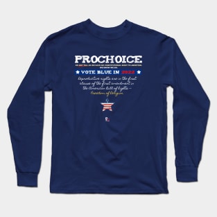 ProChoice and the First Amendment Long Sleeve T-Shirt